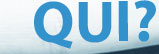 qui?